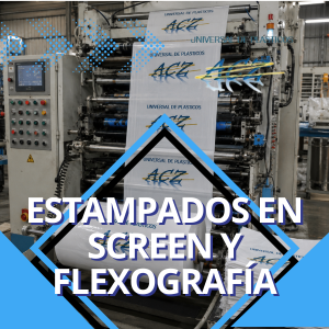 ESTAMPADOS EN SCREEN Y FLEXOGRAFÍA